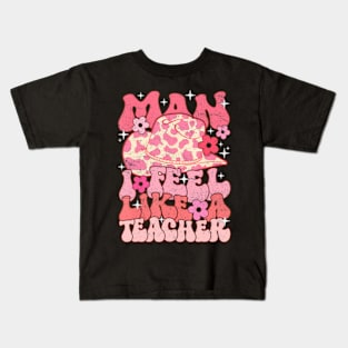 Man I Feel Like A Teacher Groovy Back to School Squad Kids T-Shirt